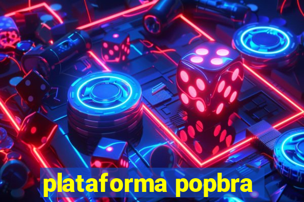 plataforma popbra